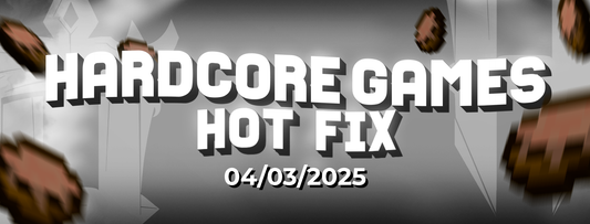 HotFix - Hardcore Games (04/03/25)