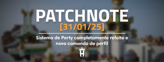 Patchnote #14 - Sistema de Party refeito e novo /perfil