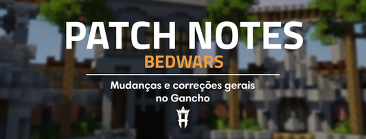 Patch Notes #21 - Bedwars: Gancho