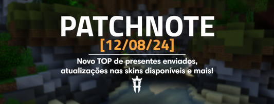 Patchnote #12 - Novo TOP de presentes, atualizações nas skins disponíveis e mais!