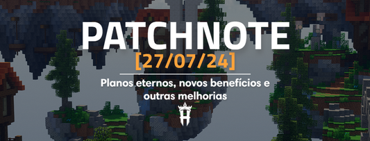 Patchnote #11 - Planos Vips Eterno, novos benefícios e mais!